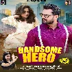 Handsome Hero (Khesari Lal Yadav, Beauty Pandey) 2025 Mp3 Song