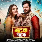 Matak Matak (Khesari Lal Yadav, Sapna Choudhary) 2022 Mp3 Song