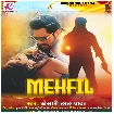 Mehfil (Khesari Lal Yadav) 2022 Mp3 Song