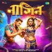 Nagin (Khesari Lal Yadav, Khushi Kakkar) 2023 Mp3 Song