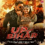 UP Bihar (Khesari Lal Yadav, Priyanka Singh) 2022 Mp3 Song