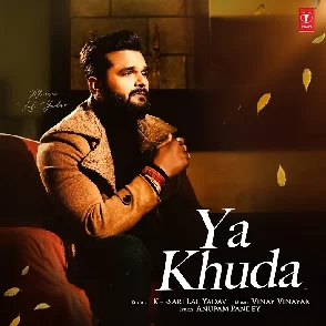 Ya Khuda (Khesari Lal Yadav) 2022 Mp3 Song